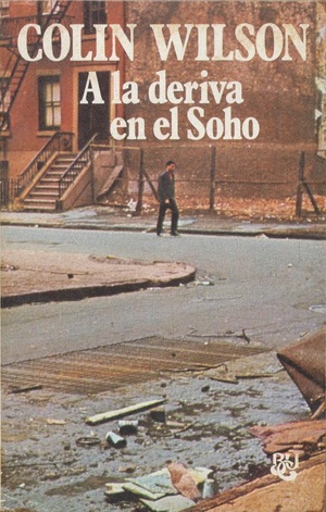 A la deriva en el Soho by Colin Wilson