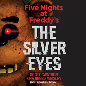 The Silver Eyes by Kira Breed-Wrisley, Scott Cawthon