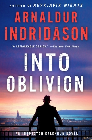 Into Oblivion by Arnaldur Indriðason, Victoria Cribb