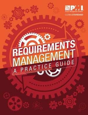 Requirements Management: A Practice Guide by Project Management Institute