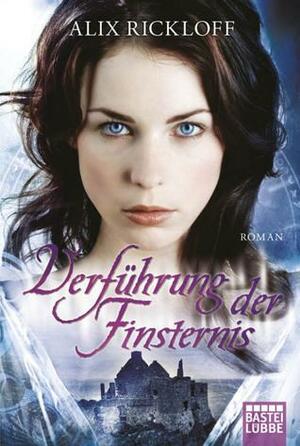 Verführung der Finsternis by Alix Rickloff