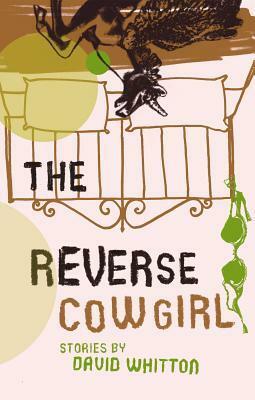 The Reverse Cowgirl by David Whitton