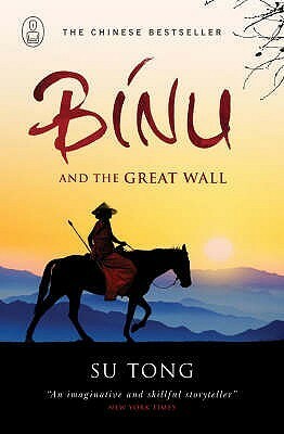 Binu and the Great Wall of China by Su Tong, Howard Goldblatt