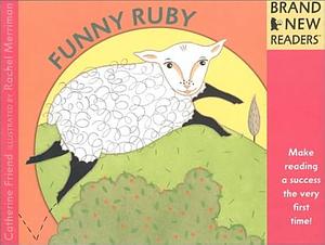 Funny Ruby by Catherine Friend