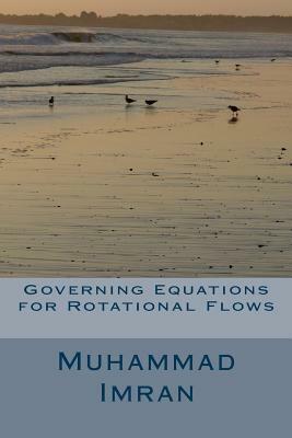 Governing Equations for Rotational Flows by Muhammad Imran