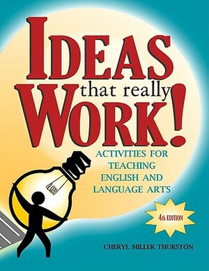 Ideas That Really Work!: Activities for English and Language Arts by Cheryl Miller Thurston