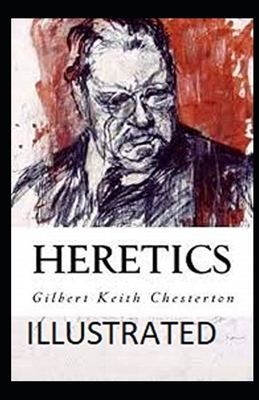 Heretics Illustrated by G.K. Chesterton