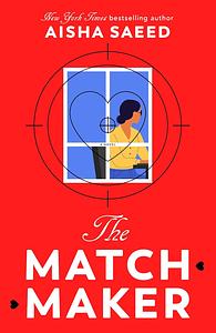 The Matchmaker by Aisha Saeed