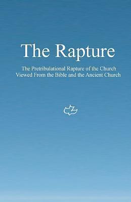The Rapture: The Pretribulational Rapture Viewed From the Bible and the Ancient Church by Ken Johnson, Ken Johnson