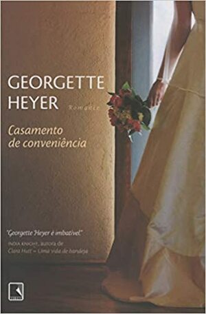 Casamento de Conveniência by Georgette Heyer