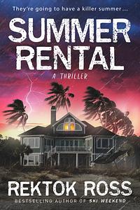 Summer Rental by Rektok Ross