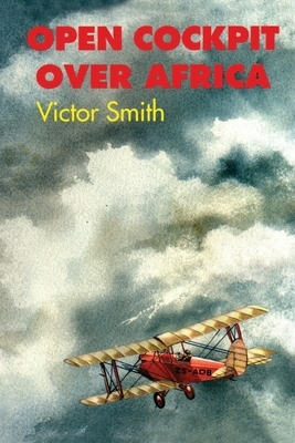 Open Cockpit Over Africa by Victor Smith