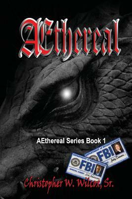 Aethereal by Christopher W. Wilcox Sr