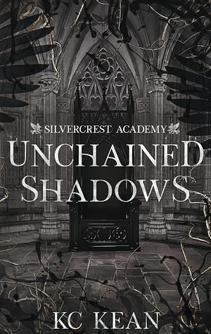 Unchained Shadows by KC Kean