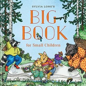 Sylvia Long's Big Book for Small Children by Sylvia Long