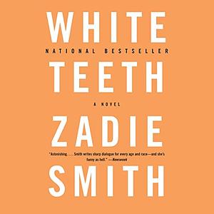 White Teeth by Zadie Smith