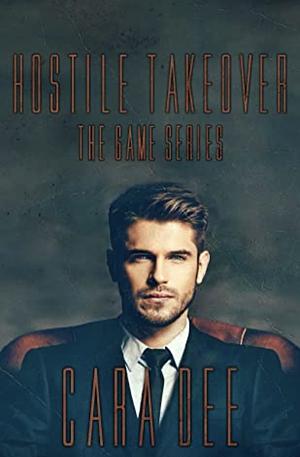 Hostile Takeover  by Cara Dee