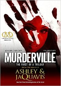 Murderville: The First of a Trilogy by Ashley Antoinette, JaQuavis Coleman