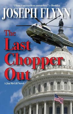 The Last Chopper Out by Joseph Flynn