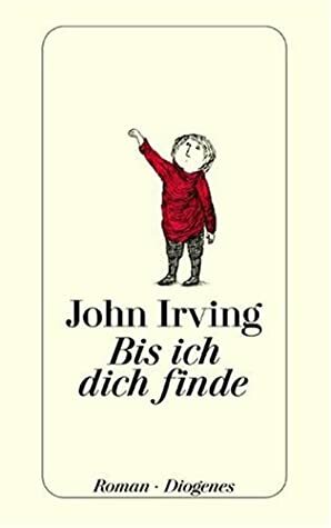 Bis ich dich finde by John Irving