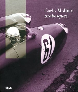 Carlo Mollino: Arabesques by Carlo Mollino, Napoleone Ferrari