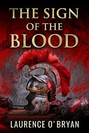 The Sign of The Blood by Laurence O'Bryan