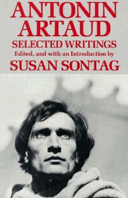 Selected Writings by Antonin Artaud, Susan Sontag, Helen Weaver