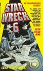 Star Wreck 6: Geek Space Nine:An Extraterrestrial Example Of Extreme Silliness by Leah Rewolinski