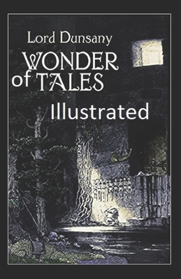 tales of wonder illustrated by Lord Dunsany