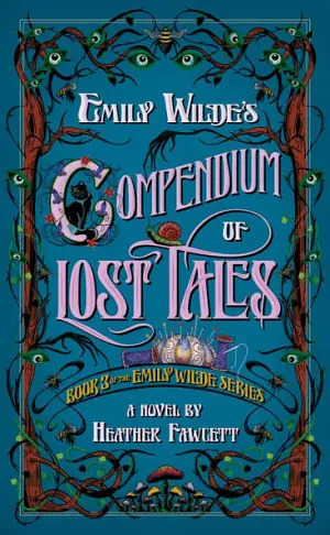 Emily Wilde's Compendium of Lost Tales by Heather Fawcett