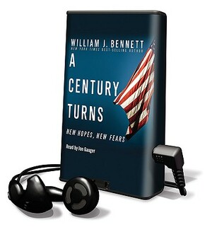 A Century Turns by William J. Bennett