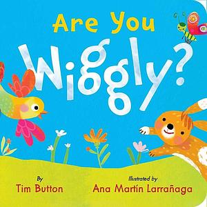 Are You Wiggly? by Tim Button