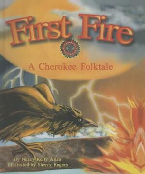 First Fire by Nancy Kelly Allen