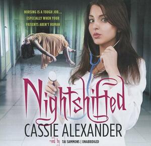 Nightshifted by Cassie Alexander