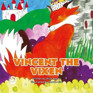 Vincent the Vixen: A Story to Help Children Learn about Gender Identity by Alice Reeves