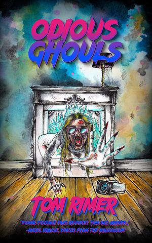 Odious Ghouls by Tom Rimer