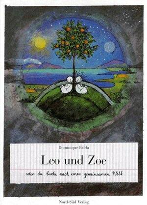Leo Und Zoe Oder Die Suche Nach Einer Gemeinsamen Welt by Dominique Falda