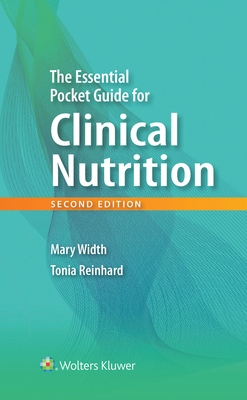 The Essential Pocket Guide for Clinical Nutrition by Mary Width