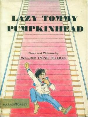 Lazy Tommy Pumpkinhead by William Pène du Bois