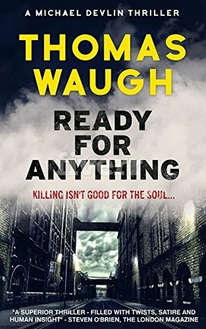 Ready for Anything (Michael Devlin Thriller Book 3) by Thomas Waugh