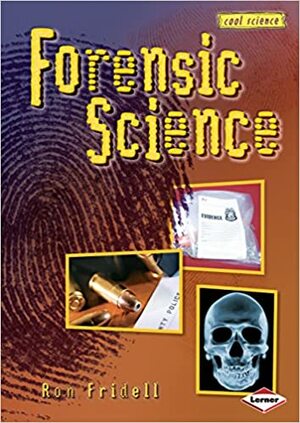 Forensic Science by Ron Fridell