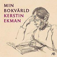 Min bokvärld by Kerstin Ekman