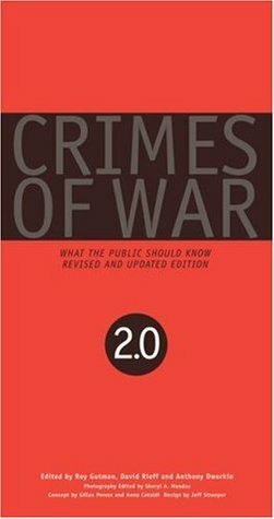 Crimes of War 2.0: What the Public Should Know (Revised and Expanded) by Anthony Dworkin, David Rieff, Sheryl A. Mendez, Roy Gutman