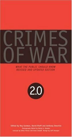 Crimes of War 2.0: What the Public Should Know (Revised and Expanded) by Sheryl A. Mendez, Roy Gutman, Anthony Dworkin, David Rieff