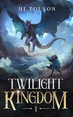 Twilight Kingdom by H.J. Tolson