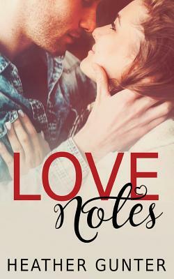 Love Notes by Heather Gunter