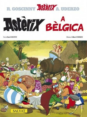 Astèrix a Bèlgica by René Goscinny, Albert Uderzo