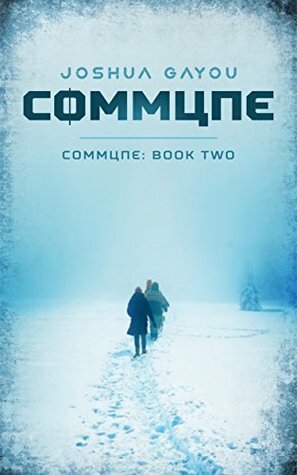 Commune: Book Two by Joshua Gayou