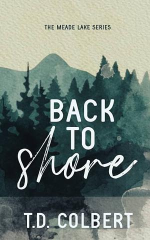 Back to Shore by T.D. Colbert