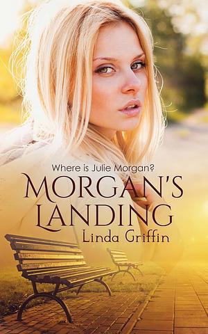 Morgan's Landing  by Linda Griffin